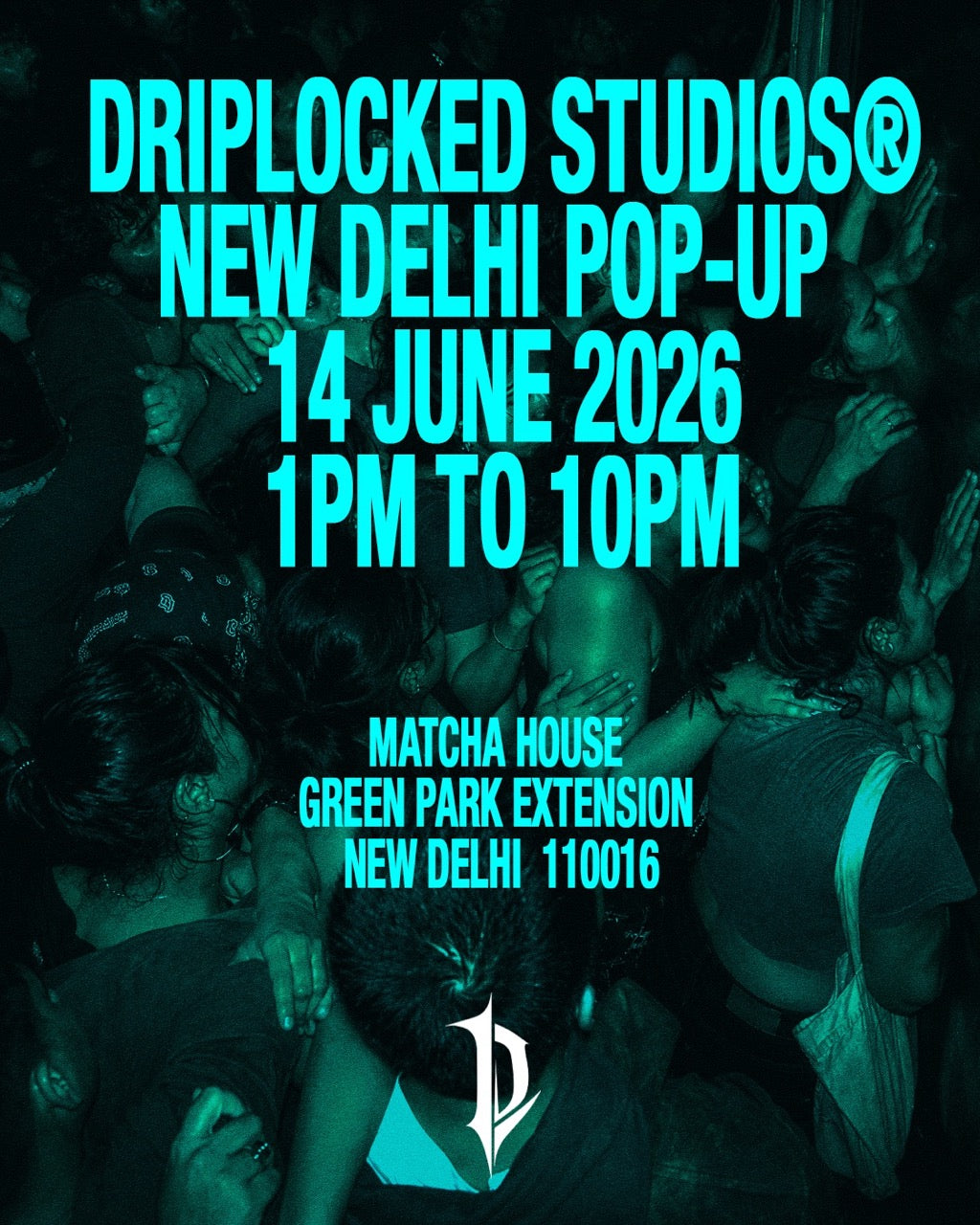 DRIPLOCKED STUDIOS New Delhi pop-up poster